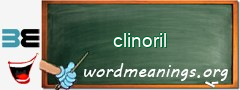 WordMeaning blackboard for clinoril